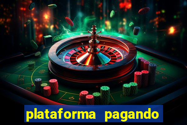 plataforma pagando bem fortune tiger