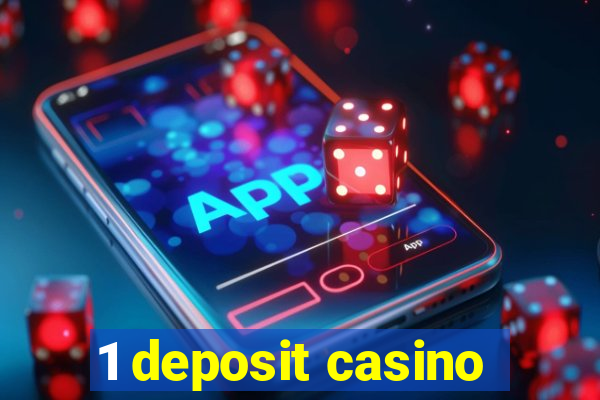 1 deposit casino