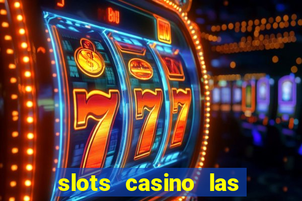 slots casino las vegas slots download