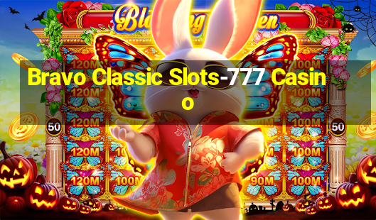 Bravo Classic Slots-777 Casino