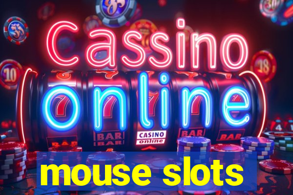 mouse slots