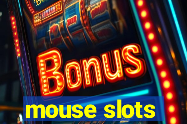 mouse slots