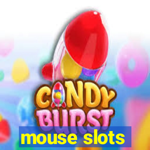 mouse slots