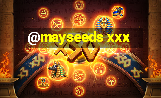 @mayseeds xxx