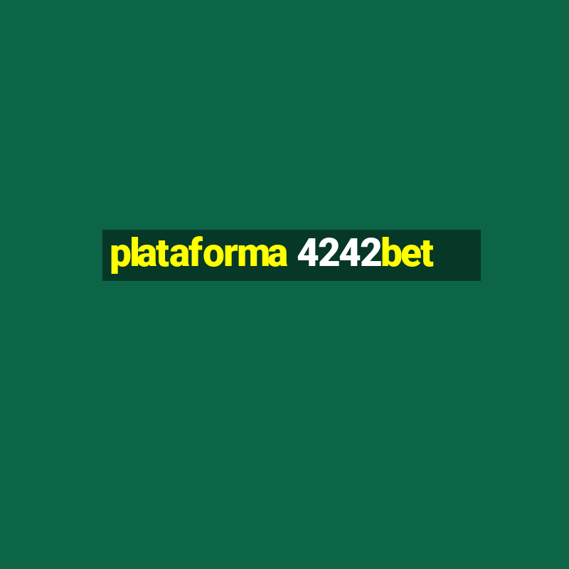 plataforma 4242bet