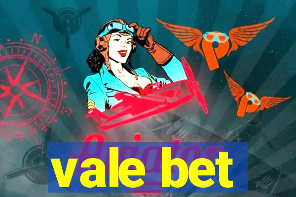 vale bet