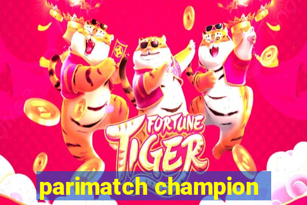 parimatch champion