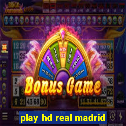 play hd real madrid