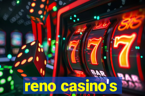 reno casino's