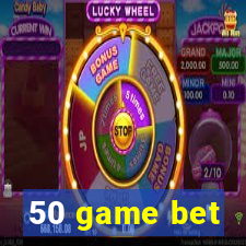 50 game bet