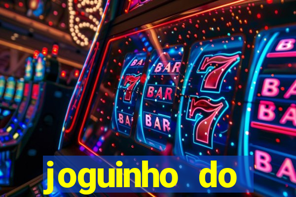 joguinho do tigrinho que ganha dinheiro