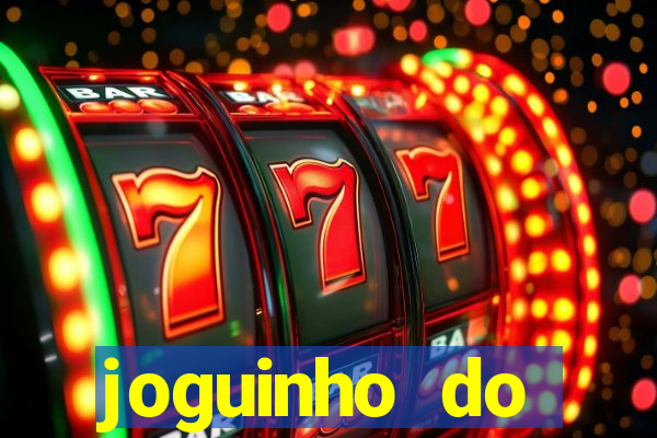 joguinho do tigrinho que ganha dinheiro