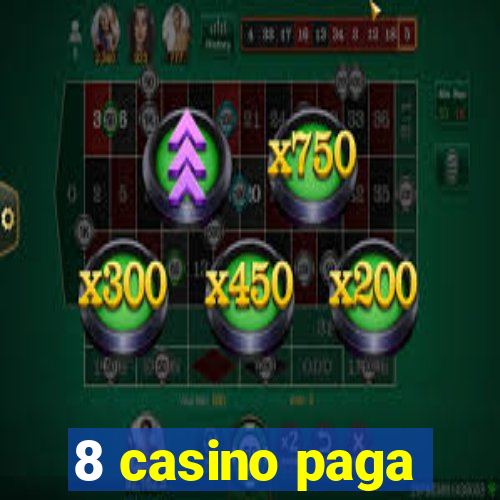 8 casino paga