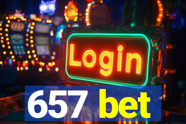 657 bet