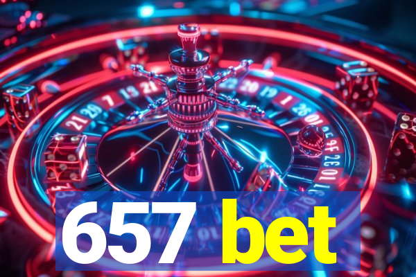 657 bet