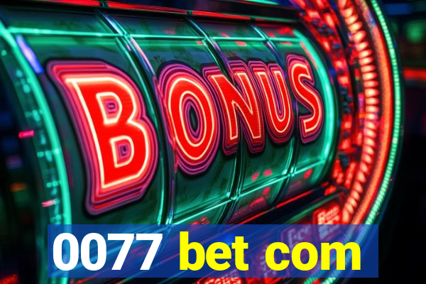 0077 bet com