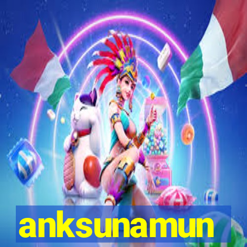 anksunamun