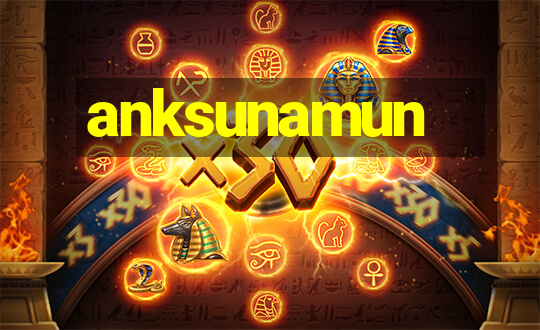 anksunamun