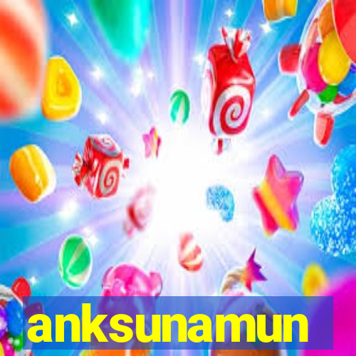 anksunamun