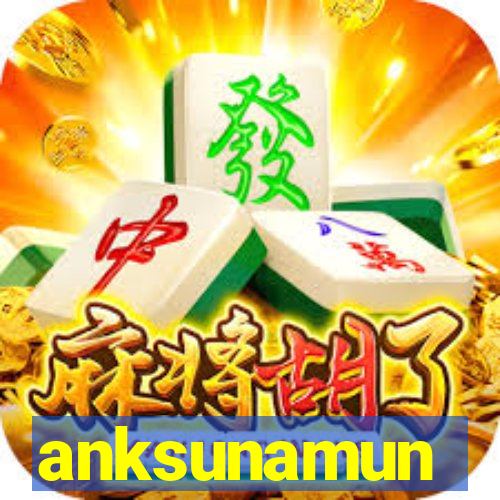 anksunamun