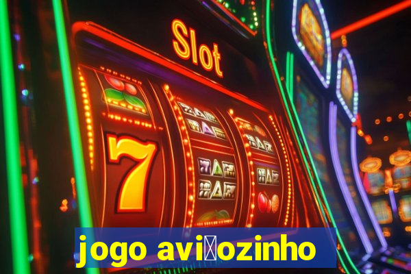 jogo avi茫ozinho