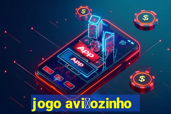 jogo avi茫ozinho