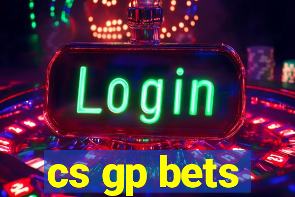 cs gp bets