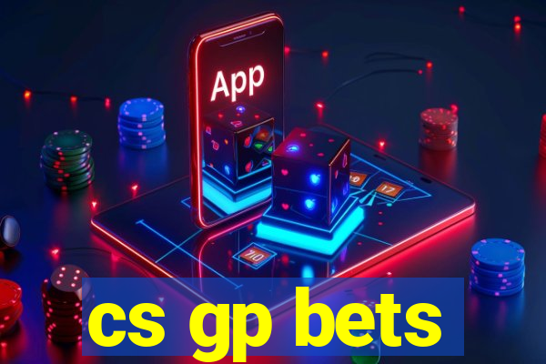 cs gp bets