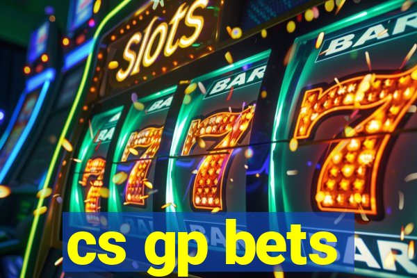 cs gp bets