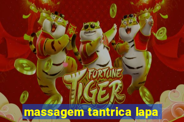 massagem tantrica lapa