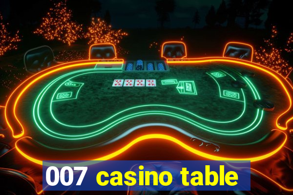 007 casino table