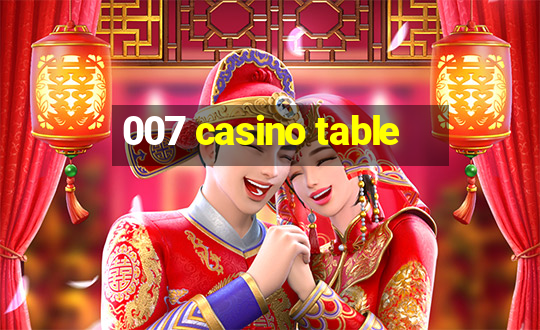 007 casino table