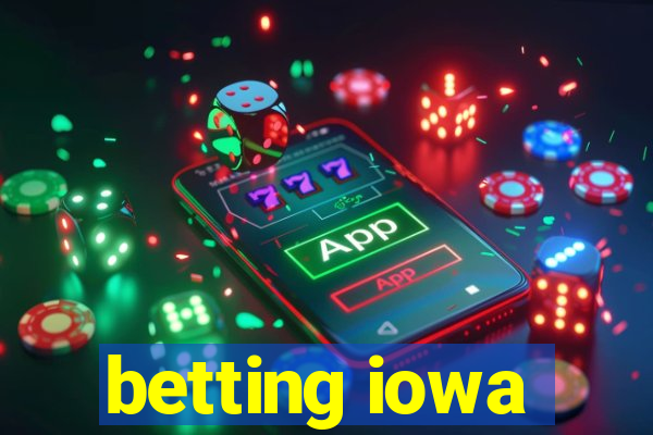 betting iowa