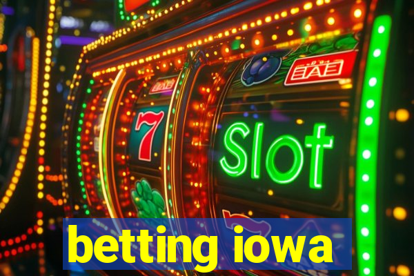 betting iowa