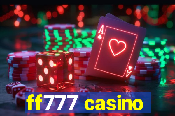 ff777 casino