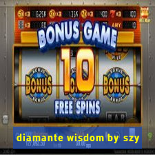 diamante wisdom by szy