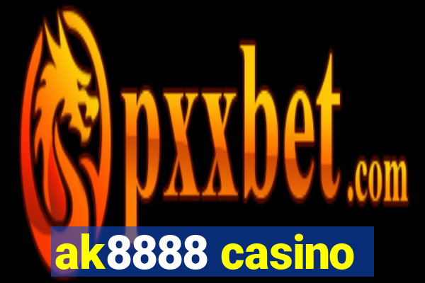 ak8888 casino