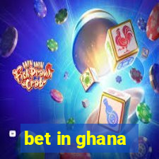 bet in ghana