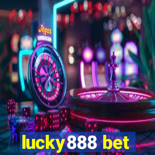 lucky888 bet