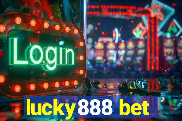 lucky888 bet