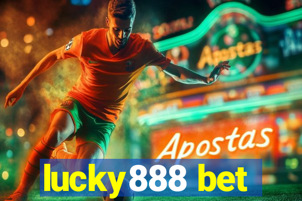 lucky888 bet