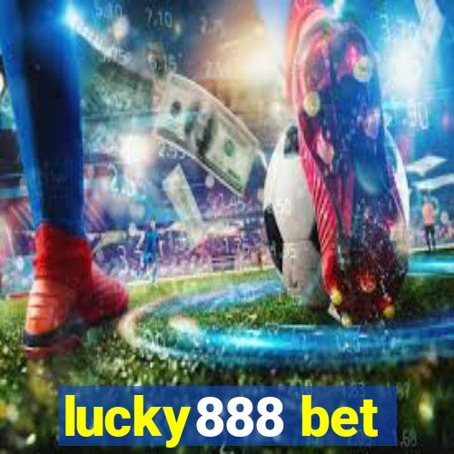 lucky888 bet