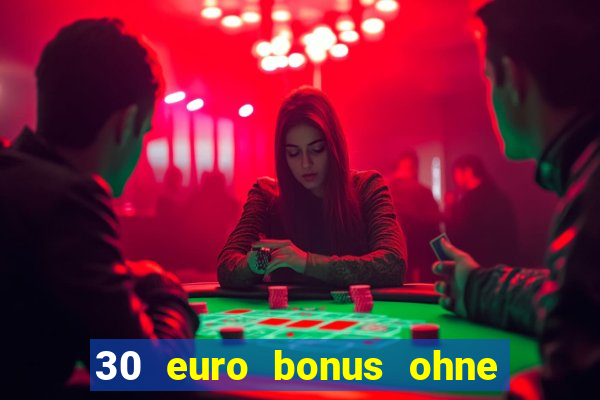 30 euro bonus ohne einzahlung casino