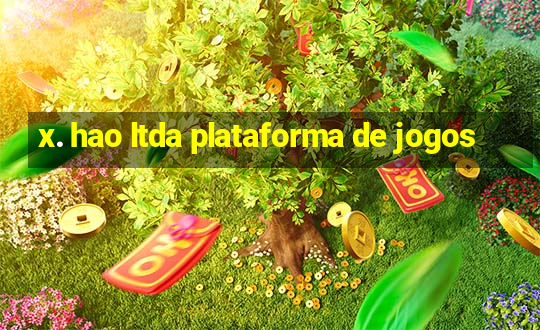 x. hao ltda plataforma de jogos