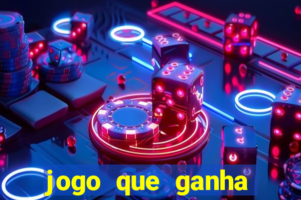 jogo que ganha dinheiro mesmo