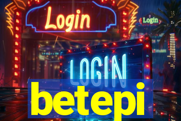 betepi