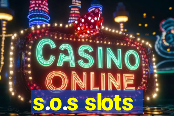 s.o.s slots