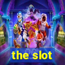 the slot