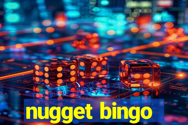 nugget bingo