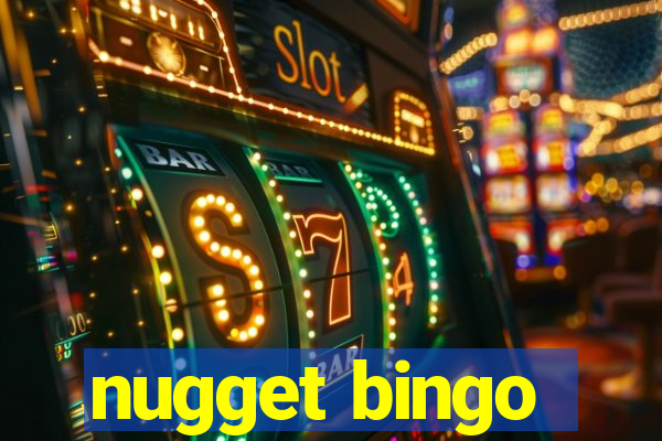 nugget bingo